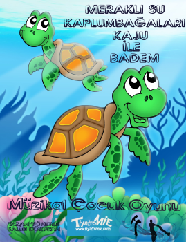Çocuk Tiyatrosu Meraklı Su Kaplumbağaları Kaju İle Badem